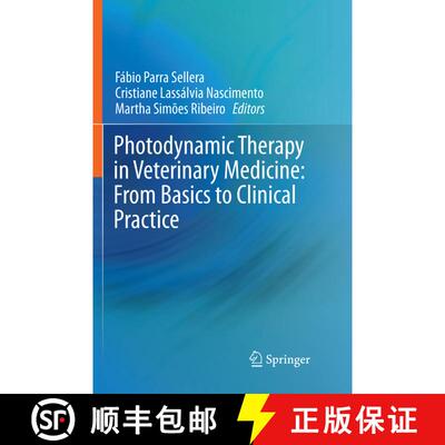 【3-4周达】Photodynamic Therapy in Veterinary Medicine: From Basics to Clinical Practice [9783319831862]