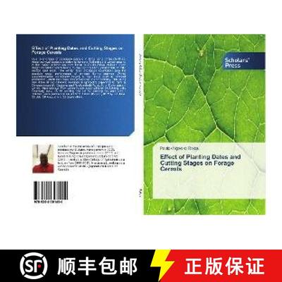 预订 Effect of Planting Dates and Cutting Stages on Forage Cereals [9786202301404]
