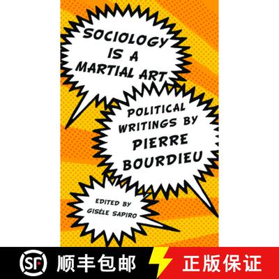 【3-4周达】Sociology is a Martial Art : Political Writings by Pierre Bourdieu [9781595585431]