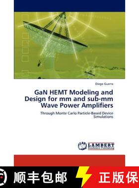 【3-4周达】Gan Hemt Modeling and Design for MM and Sub-MM Wave Power Amplifiers [9783847325673]