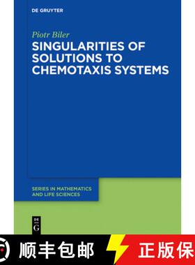 【3-4周达】Singularities of Solutions to Chemotaxis Systems [9783110597899]