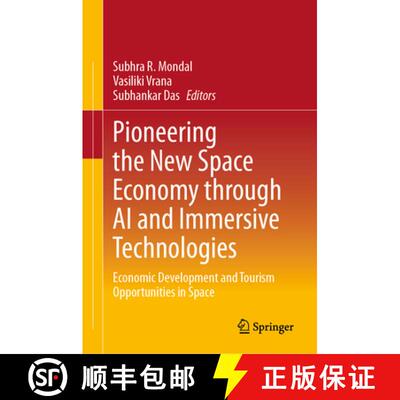 【3-4周达】精装 Pioneering the New Space Economy through AI and Immersive Technologies : Economic Dev... [9789819659760]