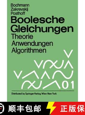 【3-4周达】Boolesche Gleichungen : Theorie, Anwendungen, Algorithmen [9783709195086]