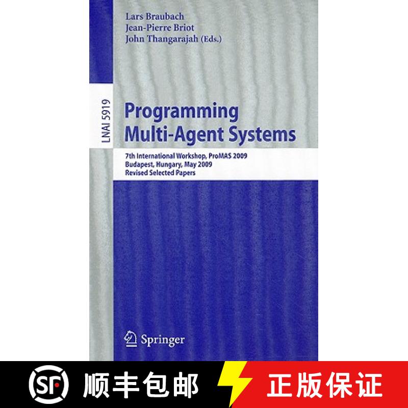 【3-4周达】Programming Multi-Agent Systems: 7th International Workshop, ProMAS 2009, Budapest, Hungar... [9783642148422]