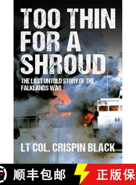 【3-4周达】Too Thin for a Shroud: 8 June 1982, Falklands: Britain's Most Lethal Day of Combat since W... [9781783342297]