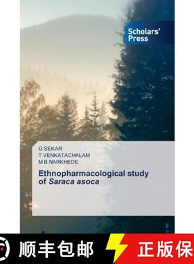 预订 Ethnopharmacological study of Saraca asoca [9786138933229]