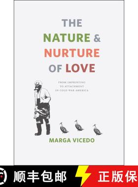 【3-4周达】The Nature and Nurture of Love: From Imprinting to Attachment in Cold War America [9780226020556]