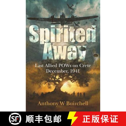 【3-4周达】Spirited Away: Last Allied POWs on Crete December, 1941 [9780975623015]