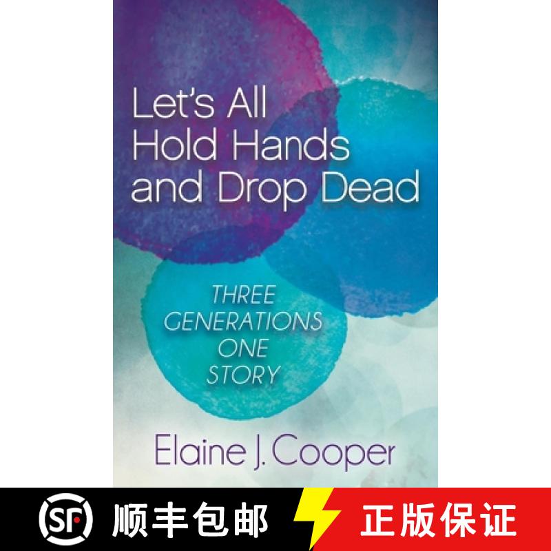 【3-4周达】Let's All Hold Hands and Drop Dead : Three Generations One Story [9781630473600]