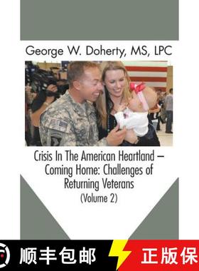 【3-4周达】Crisis in the American Heartland -- Coming Home: Challenges of Returning Veterans (Volume 2) [9781615991549]
