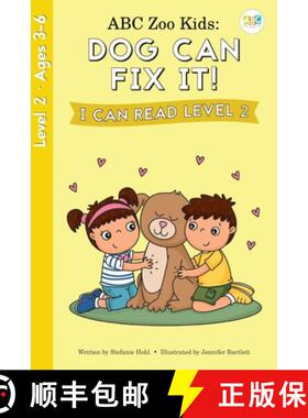 【3-4周达】ABC Zoo Kids: Dog Can Fix It! I Can Read Level 2 [9781638240259]