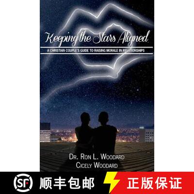 【3-4周达】Keeping the Stars Aligned: A Christian Couple's Guide to Raising Morale in Relationships [9780692328965]