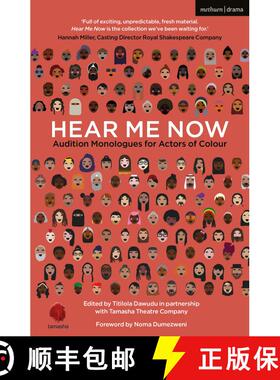 【3-4周达】Hear Me Now: Audition Monologues for Actors of Colour [9781350291607]