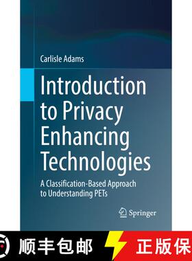 【3-4周达】Introduction to Privacy Enhancing Technologies : A Classification-Based Approach to Unders... [9783030810429]