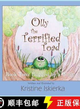 预订 Olly The Terrified Toad: Book Two; Bugged By A Bully [9780692135334]