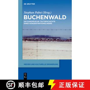 【3-4周达】Buchenwald: Zur Europäischen Textgeschichte Eines Konzentrationslagers [9783110770117]