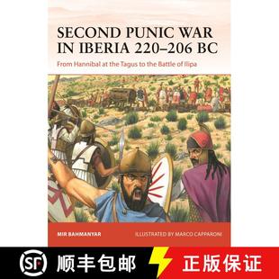 【3-4周达】The Second Punic War in Iberia 219-206 BC: From Hannibal at Saguntum to the Battle of Ilipa [9781472859754]