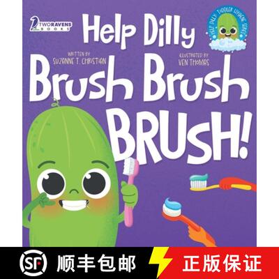 【3-4周达】Help Dilly Brush Brush Brush!: A Fun Read-Aloud Toddler Book About Brushing Teeth (Ages 2-4) [9781960320636]