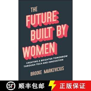 Tech Women Built The and Through Creating Innovation Brighter Future Tomorrow 4周达 9781394218554