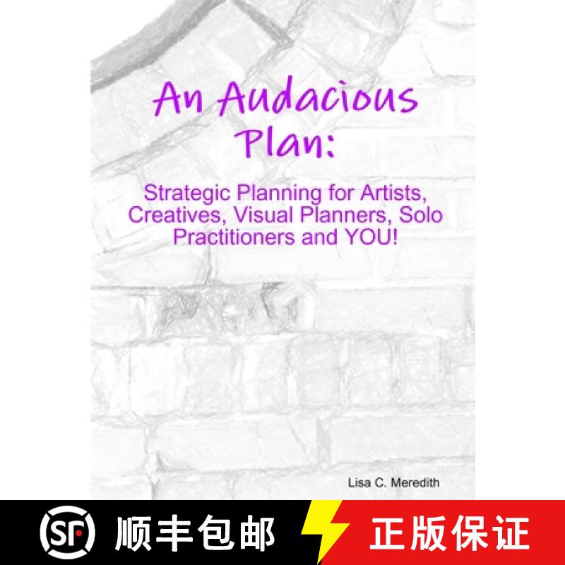 【3-4周达】An Audacious Plan Workbook: Strategic Planning for Artists, Creatives, Visual Planners, So... [9781716980657]