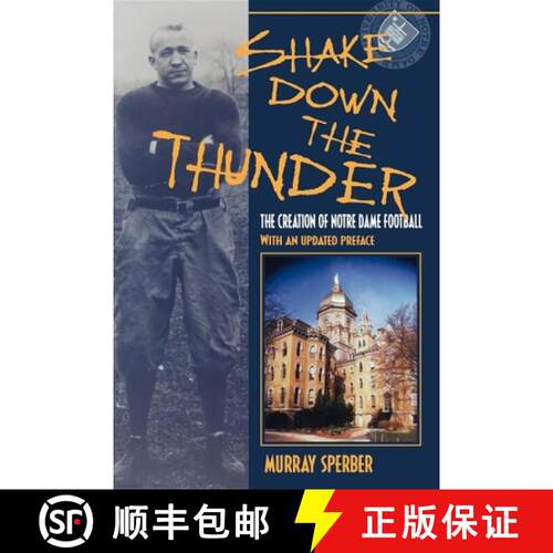 【3-4周达】Shake Down the Thunder: The Creation of Notre Dame Football with an Updated Preface [9780253215680]