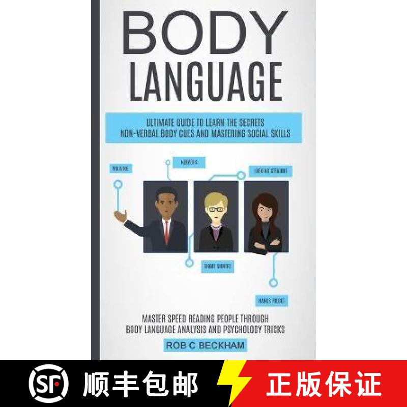 【3-4周达】Body Language: Ultimate Guide To Learn The Secrets Non-verbal Body Cues And Mastering Soci... [9781774859155]
