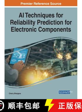 【3-4周达】AI Techniques for Reliability Prediction for Electronic Components [9781799814641]