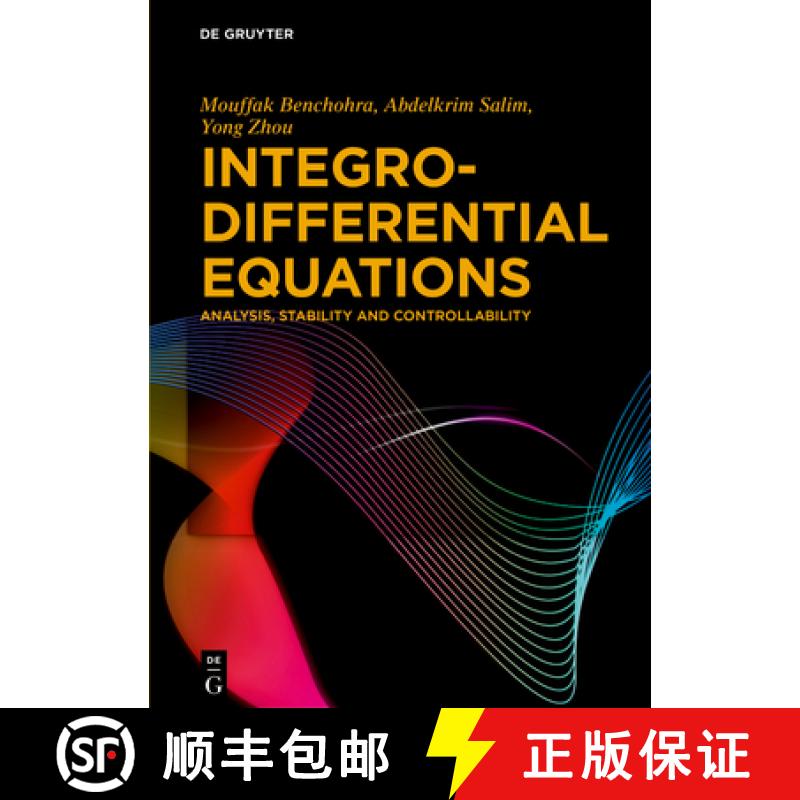 【3-4周达】Integro-Differential Equations: Analysis, Stability and Controllability [9783111437798]