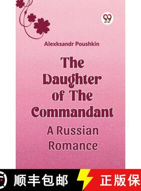 【3-4周达】The Daughter Of The Commandant A Russian Romance [9789360461324]
