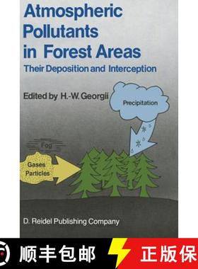 【3-4周达】Atmospheric Pollutants in Forest Areas : Their Deposition and Interception [9789401086059]