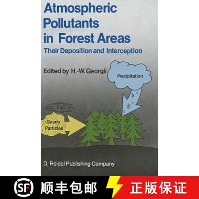 【3-4周达】Atmospheric Pollutants in Forest Areas : Their Deposition and Interception [9789401086059]