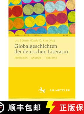 【3-4周达】Globalgeschichten der deutschen Literatur : Methoden - Ansätze - Probleme (1. Aufl. 2022)... [9783476057853]