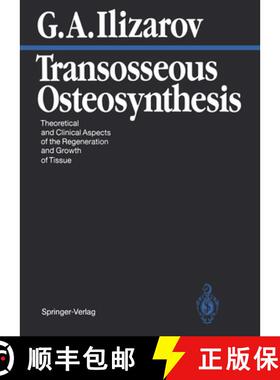 【3-4周达】Transosseous Osteosynthesis: Theoretical and Clinical Aspects of the Regeneration and Grow... [9783642843907]