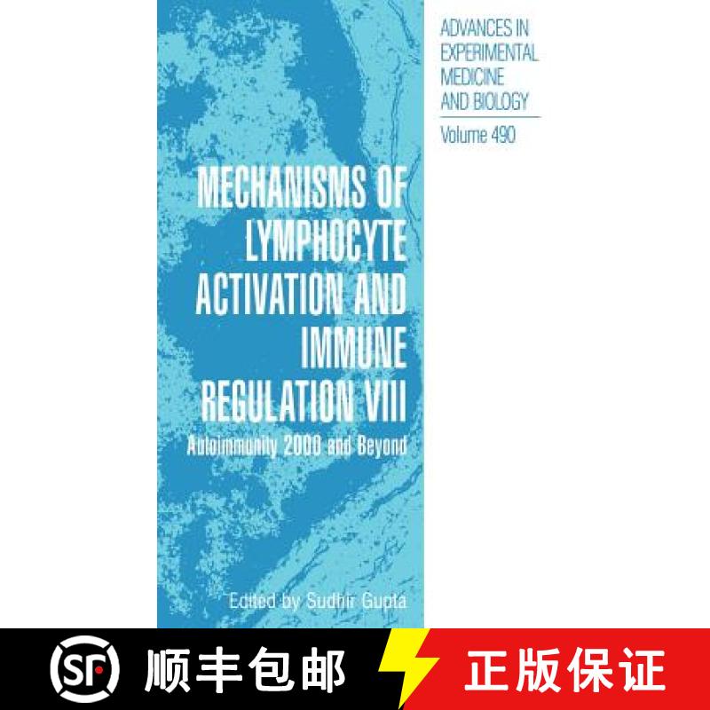 【4周达】Mechanisms of Lymphocyte Activation and Immune Regulation VIII : Autoimmunity 2000 and Beyond [9780306465703]