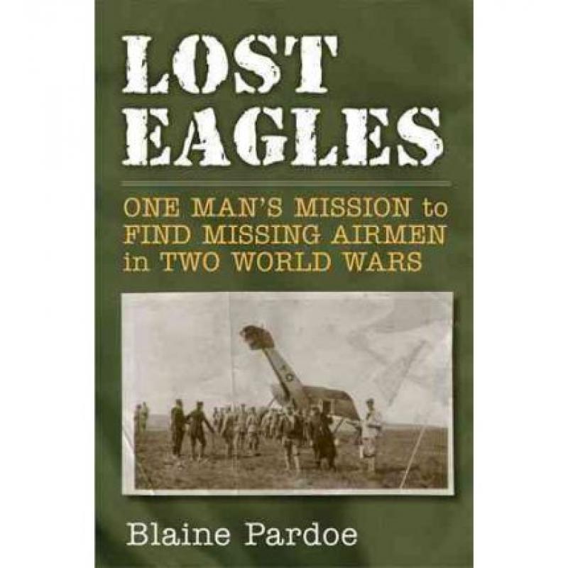 【4周达】Lost Eagles: One Man's Mission to Find Missing Airmen in Two World Wars[9780472117529]-封面