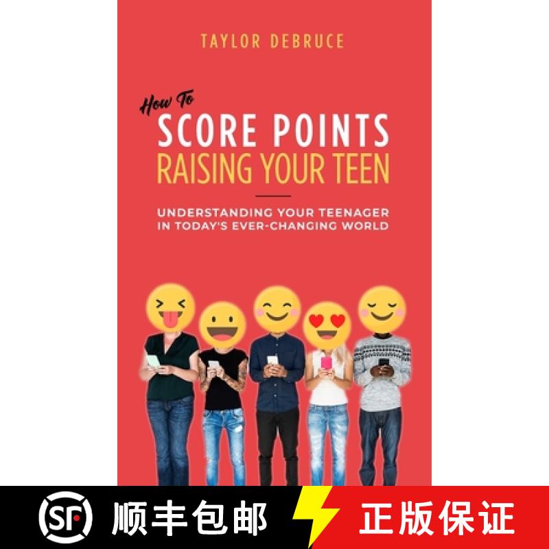 【2-3周达】How To Score Points Raising Your Teen: Understanding Your Teenager In Today's Ever-Changin... [9781778060007]