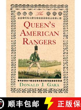 【3-4周达】Queen's American Rangers: The Most Celebrated Loyalist Regiment of the American Revolution [9781594162565]