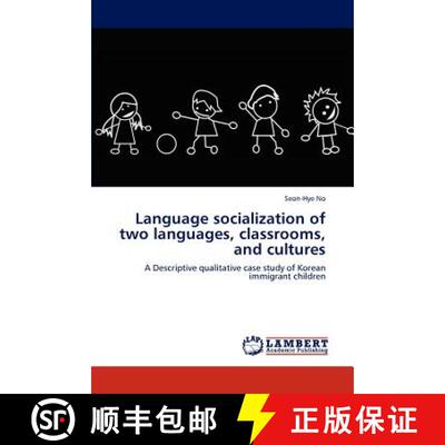 预订 Language socialization of two languages, classrooms, and cultures [9783845436654]