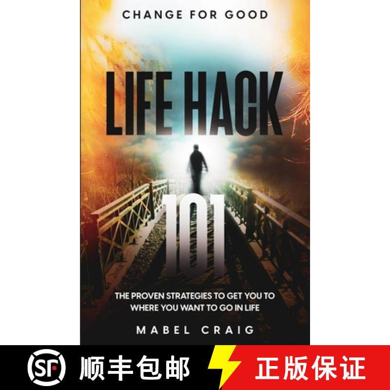 预订 Change For Good: Life Hack 101 - The Proven Strategies To Get You To Where You Want to Go In Life [9781804280799]