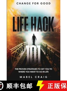 【3-4周达】Change For Good: Life Hack 101 - The Proven Strategies To Get You To Where You Want to Go ... [9781804280799]