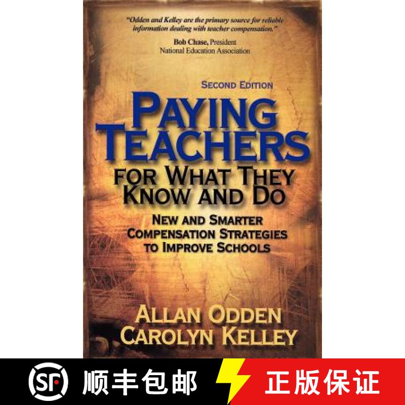 【3-4周达】Paying Teachers for What They Know and Do: New and Smarter Compensation Strategies to Impr... [9780761978886]