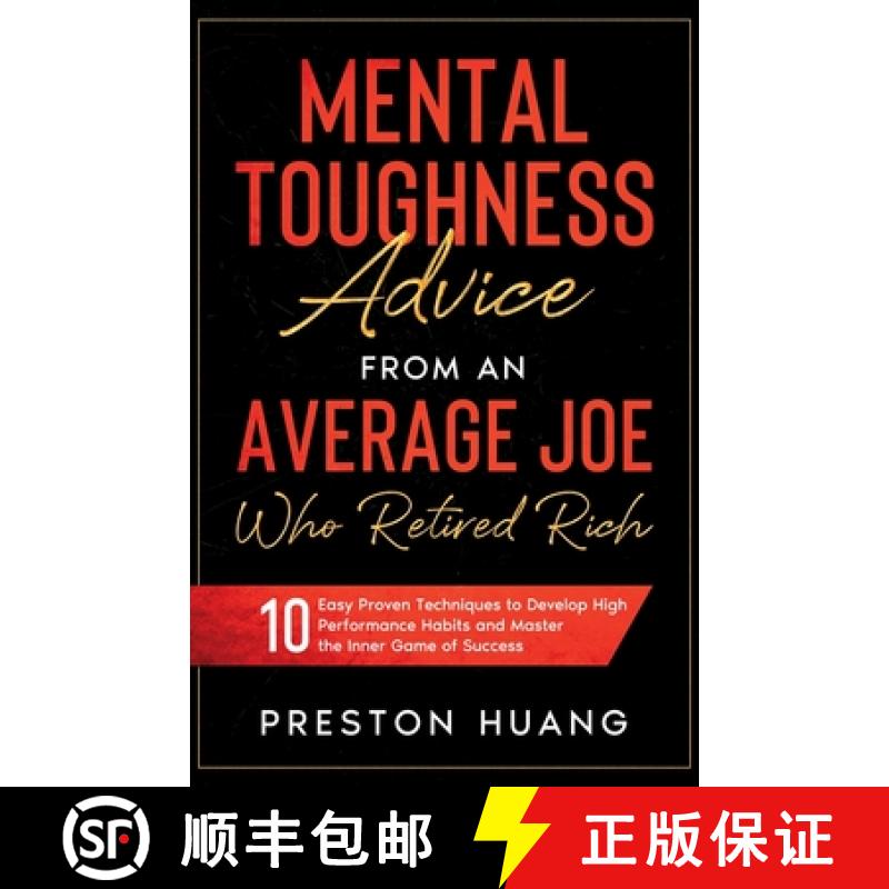 【3-4周达】Mental Toughness Advice From an Average Joe Who Retired Rich: 10 Easy Proven Techniques to... [9781960088000]