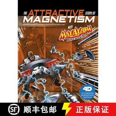 预订 The Attractive Story of Magnetism with Max Axiom Super Scientist: 4D an Augmented Reading Scienc... [9781543529500]