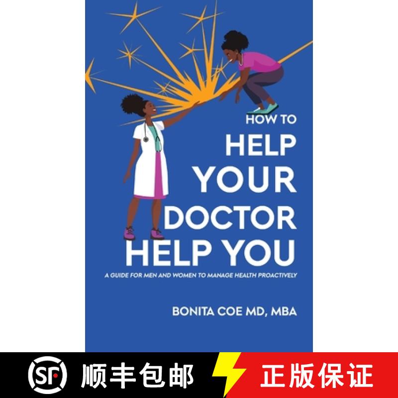 【2-3周达】How to Help Your Doctor Help You: A Guide for Men and Women to Manage Health Proactively [9781961863996]