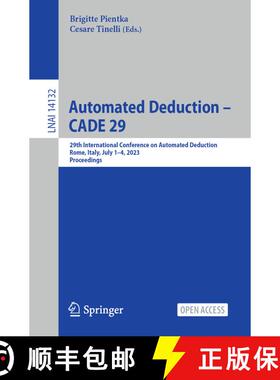 【3-4周达】Automated Deduction – CADE 29: 29th International Conference on Automated Deduction, Rome... [9783031384981]