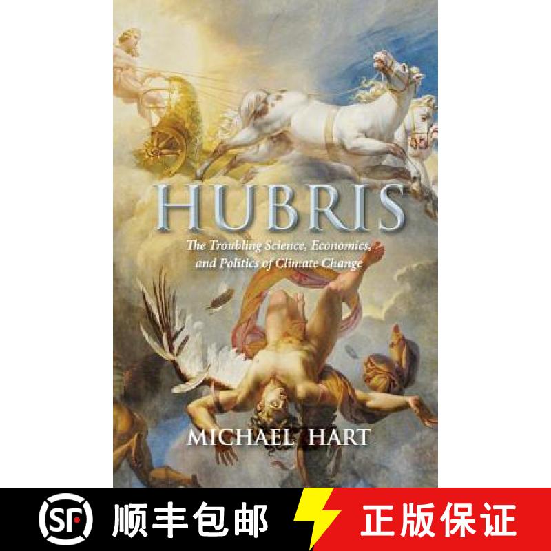 【2-3周达】Hubris: The Troubling Science, Economics, and Politics of Climate Change [9780994903808]