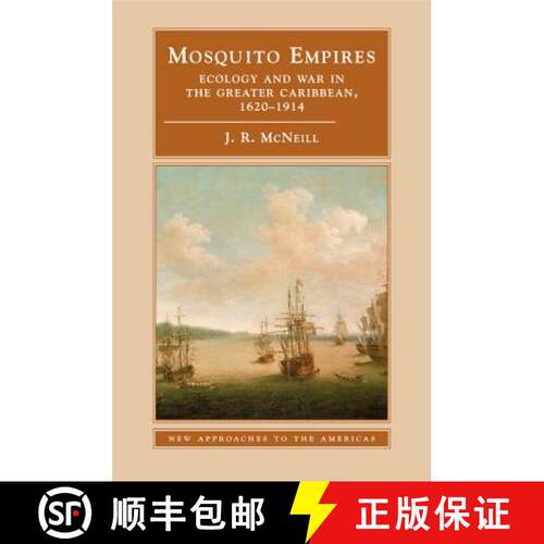 预订 Mosquito Empires: Ecology and War in the Greater Caribbean, 1620–1914 - Mosquito Empires: Ecolo... [9780521459105]