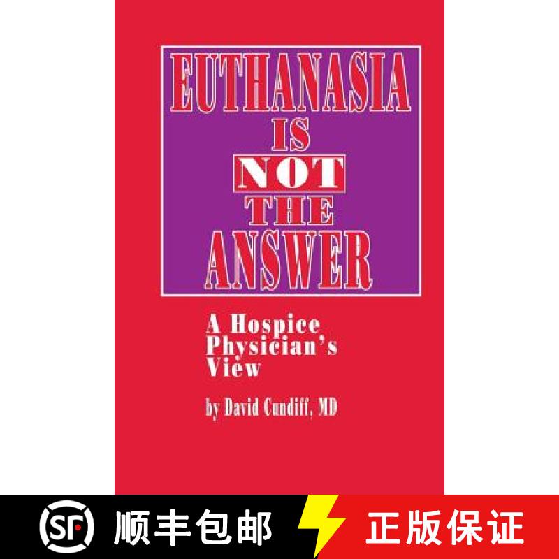 【3-4周达】Euthanasia is Not the Answer : A Hospice Physician's View [9781461267522]