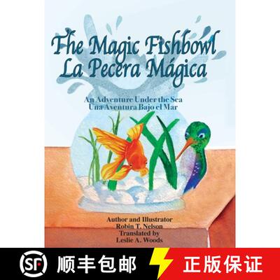 【3-4周达】The Magic Fishbowl / La Pecera Magica: An Adventure Under the Sea / Una aventura bajo el mar [9780999498576]