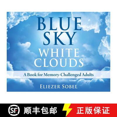 【3-4周达】Blue Sky, White Clouds: A Book for Memory-Challenged Adults [9781937907075]